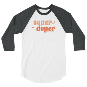 Super Duper Raglan Shirt