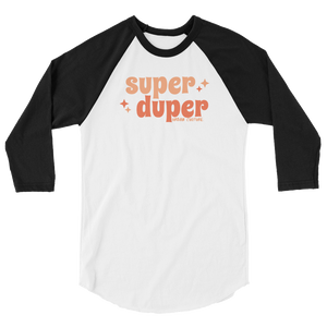 Super Duper Raglan Shirt